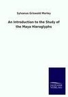 An Introduction to the Study of the Maya Hieroglyphs