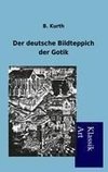 Der deutsche Bildteppich der Gotik