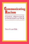 Dijk, T: Communicating Racism