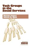 Fatout, M: Task Groups in the Social Services