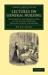 Lectures on General Nursing