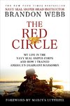 The Red Circle: My Life in the Navy Seal Sniper Corps and How I Trained America's Deadliest Marksmen