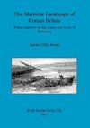 The Maritime Landscape of Roman Britain