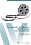 Feminism in the Films of New German Cinema/Comedy