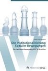 Die Institutionalisierung Sozialer Bewegungen