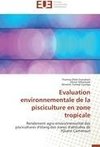 Evaluation environnementale de la pisciculture  en zone tropicale