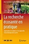 La Recherche Écosanté en pratique