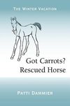 Got Carrots? Rescued Horse