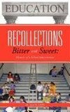 Recollections Bitter and Sweet