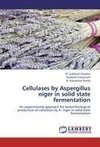 Cellulases by Aspergillus niger in solid state fermentation