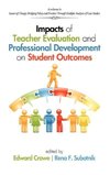 Impacts of Teacher Evaluation and Professional Development on Student Outcomes (Hc)