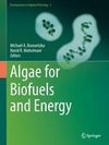 Algae for Biofuels and Energy