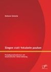 Singen statt Vokabeln pauken: Fremdsprachenlernen mit musikalischer Unterstützung