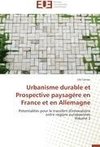 Urbanisme durable et Prospective paysagére en France et en Allemagne