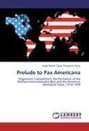 Prelude to Pax Americana