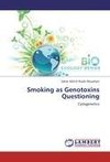 Smoking as Genotoxins Questioning