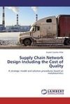 Supply Chain Network Design Including the Cost of Quality