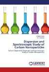 Dispersion and Spectroscopic Study of Carbon Nanoparticles