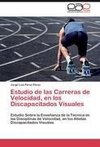 Estudio de las Carreras de Velocidad, en los Discapacitados Visuales