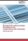 El Impuesto sobre el Valor Añadido en las cooperativas de viviendas