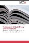 Hallazgos, Encuentros y Desencuentros