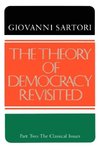 Sartori, G: Theory of Democracy Revisted - Part Two