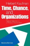 Kaufman, H: Time, Chance, and Organizations