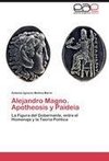 Alejandro Magno. Apotheosis y Paideia