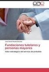 Fundaciones tutelares y personas mayores