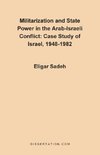 Militarization and State Power in the Arab-Israeli Conflict