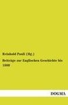 Beiträge zur Englischen Geschichte bis 1880