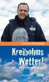 Kreibohms Wetter ! Sonne, Regen  - und die Kunst der Vorhersage