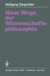 Neue Wege der Wissenschaftsphilosophie