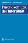 Psychosomatik der Infertilität