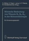 Klinische Bedeutung von Vitamin B1, B6, B12 in der Schmerztherapie