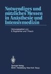 Notwendiges und nützliches Messen in Anästhesie und Intensivmedizin