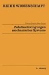 Zufallsschwingungen mechanischer Systeme