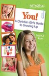 You! a Christian Girl's Guide to Growing Up