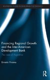 Financing Regional Growth and the Inter-American Development Bank