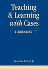 Jr, L: Teaching and Learning with Cases