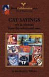 CAT SAYINGS; wit & wisdom from the whiskered ones