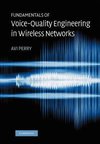 Fundamentals of Voice-Quality Engineering in Wireless Networks