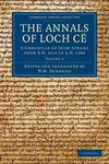 The Annals of Loch Ce - Volume 2