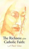 The Richness of the Catholic Faith