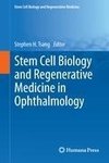 Stem Cell Biology and Regenerative Medicine in Ophthalmology