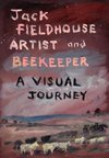 Artist and Beekeper - A Visual Journey