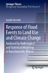 Response of Flood Events to Land Use and Climate Change