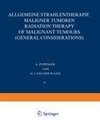 Allgemeine Strahlentherapie Maligner Tumoren / Radiation Therapy of Malignant Tumours (General Considerations)