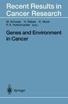 Genes and Environment in Cancer