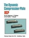 The Dynamic Compression Plate DCP